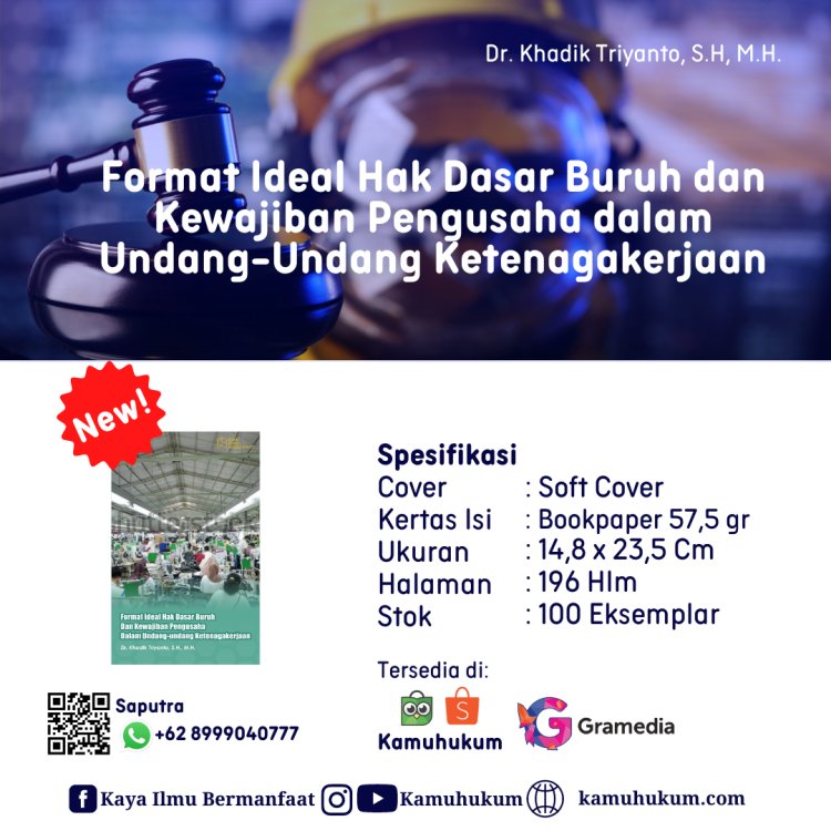 Format Ideal Hak Dasar Buruh dan Kewajiban Pengusaha dalam Undang-Undang Ketenagakerjaan