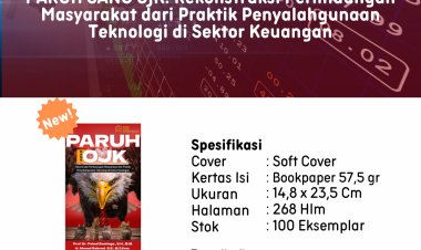 PARUH SANG OJK: Rekonstruksi Perlindungan Masyarakat dari Praktik Penyalahgunaan Teknologi di Sektor Keuangan