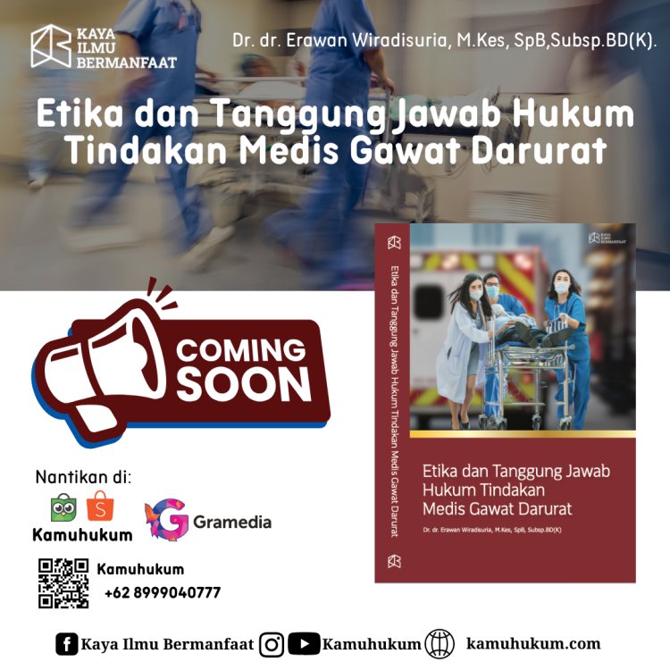 “Etika dan Tanggung Jawab Hukum Tindakan Medis Darurat”.