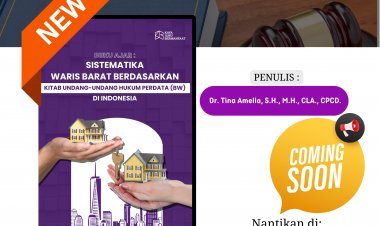 Buku Ajar: Sistematika Waris Barat Berdasarkan Kitab Undang-Undang Hukum Perdata (BW) di Indonesia