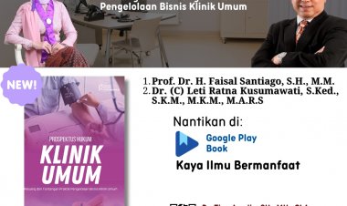 E-Book Prospektus Hukum Klinik Umum (Peluang dan Tantangan Praktik Pengelolaan Bisnis Klinik Umum)