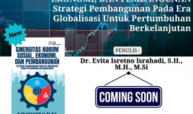 SINERGITAS HUKUM SOSIAL, EKONOMI, DAN PEMBANGUNAN: Strategi Pembangunan Pada Era Globalisasi Untuk Pertumbuhan Berkelanjutan