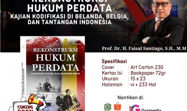 REKONSTRUKSI HUKUM PERDATA:   KAJIAN KODIFIKASI DI BELANDA, BELGIA, DAN  TANTANGAN INDONESIA