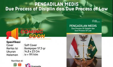PENGADILAN MEDIS:  Due Process Of Disiplin dan Due Process Of Law