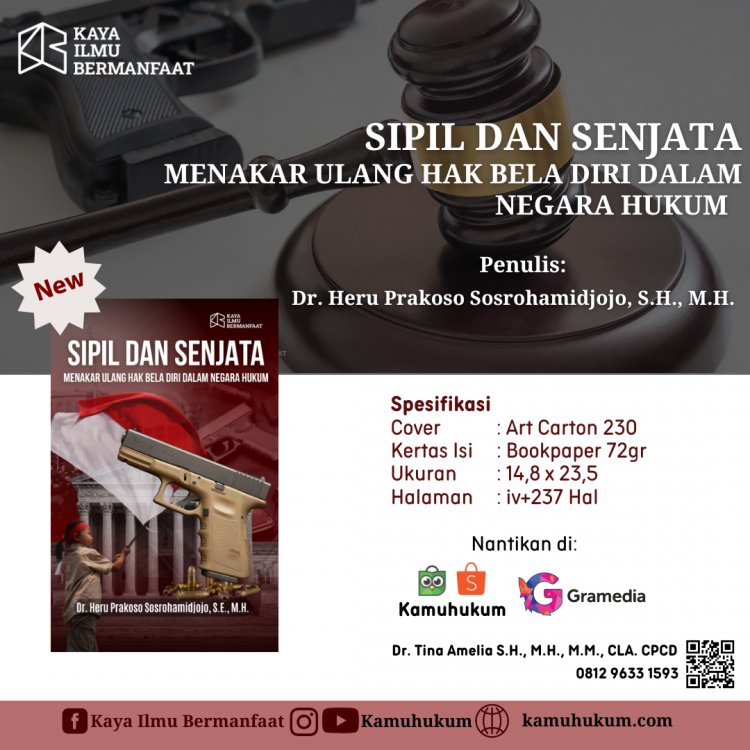 SIPIL DAN SENJATA: Menakar Ulang Hak Bela Diri Dalam Negara Hukum