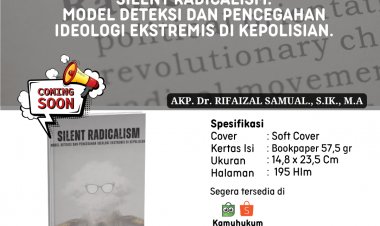 SILENT RADICALISM: Model Deteksi dan Pencegahan Ideologi Ekstremis di Kepolisian