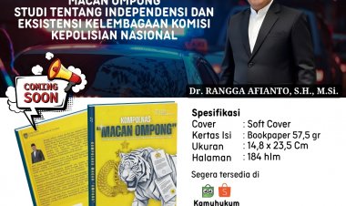 Kompolnas "Macan Ompong" Studi Tentang Independensi dan Eksistensi Kelembagaan Komisi Kepolisian Nasional