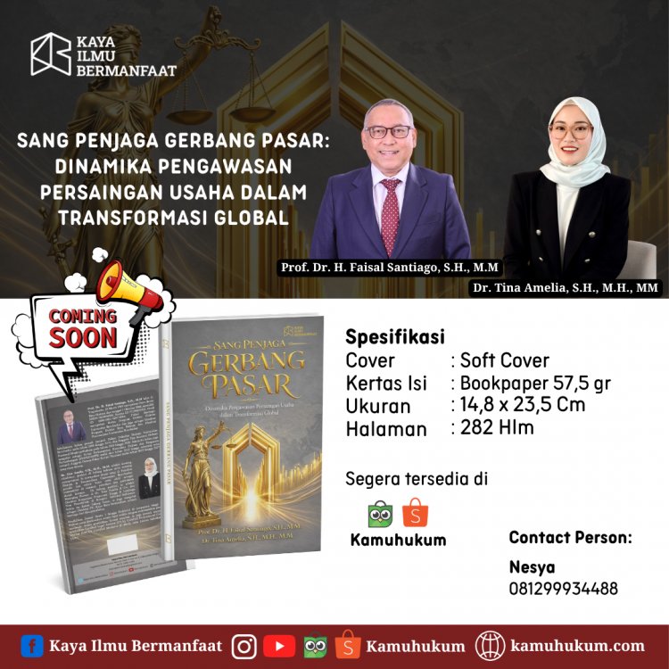 SANG PENJAGA GERBANG PASAR: DINAMIKA PENGAWASAN PERSAINGAN USAHA DALAM TRANSFORMASI GLOBAL