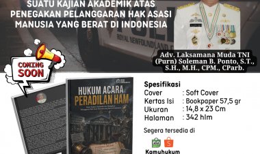 HUKUM ACARA PERADILAN HAM: Suatu Kajian Akademik atas Penegakan Pelanggaran Hak Asasi Manusia yang Berat di Indonesia