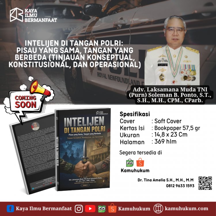 INTELIJEN DI TANGAN POLRI: PISAU YANG SAMA, TANGAN YANG BERBEDA Tinjauan Konseptual, Konstitusional, dan Operasional